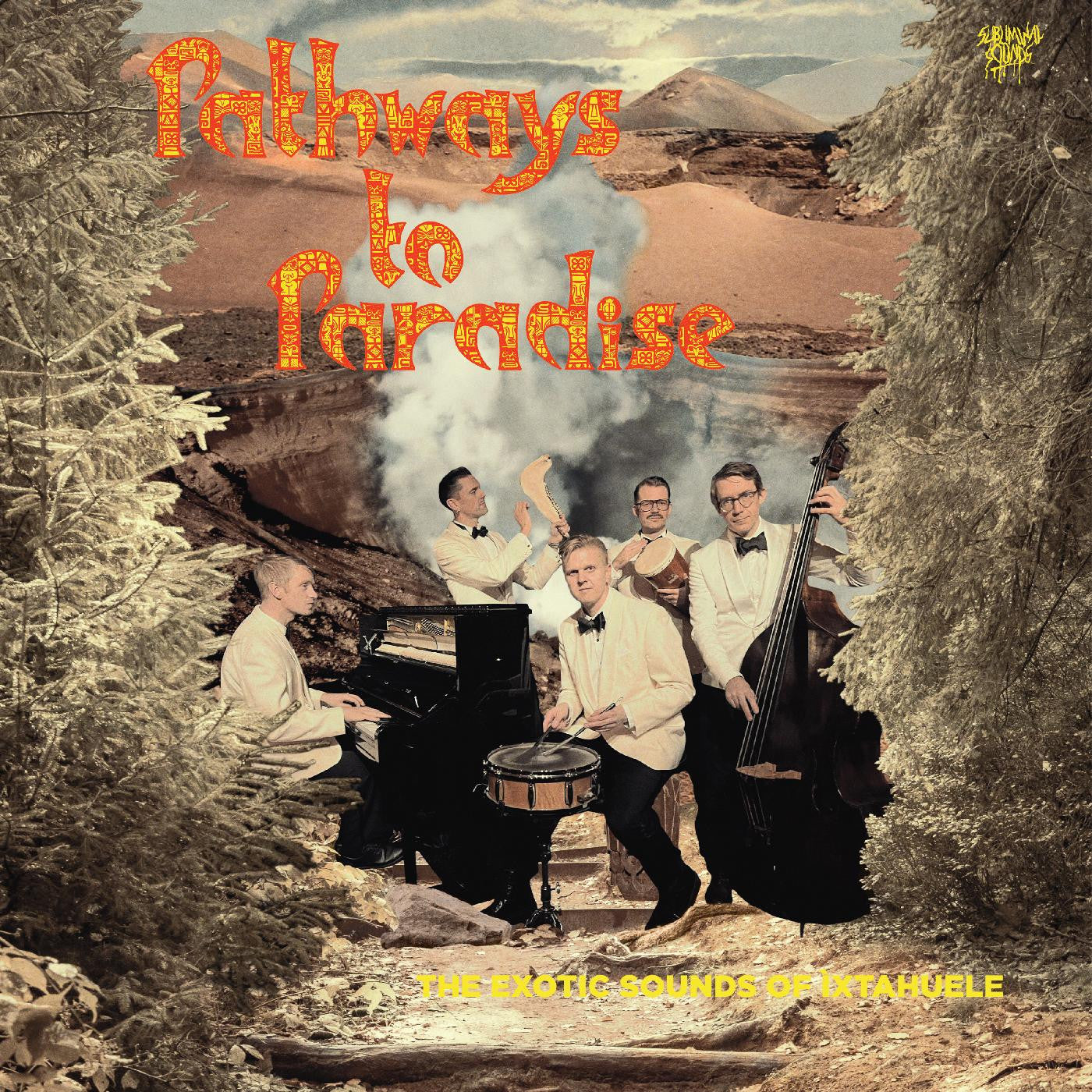 Ixtahuele - Pathways to Paradise (LP)