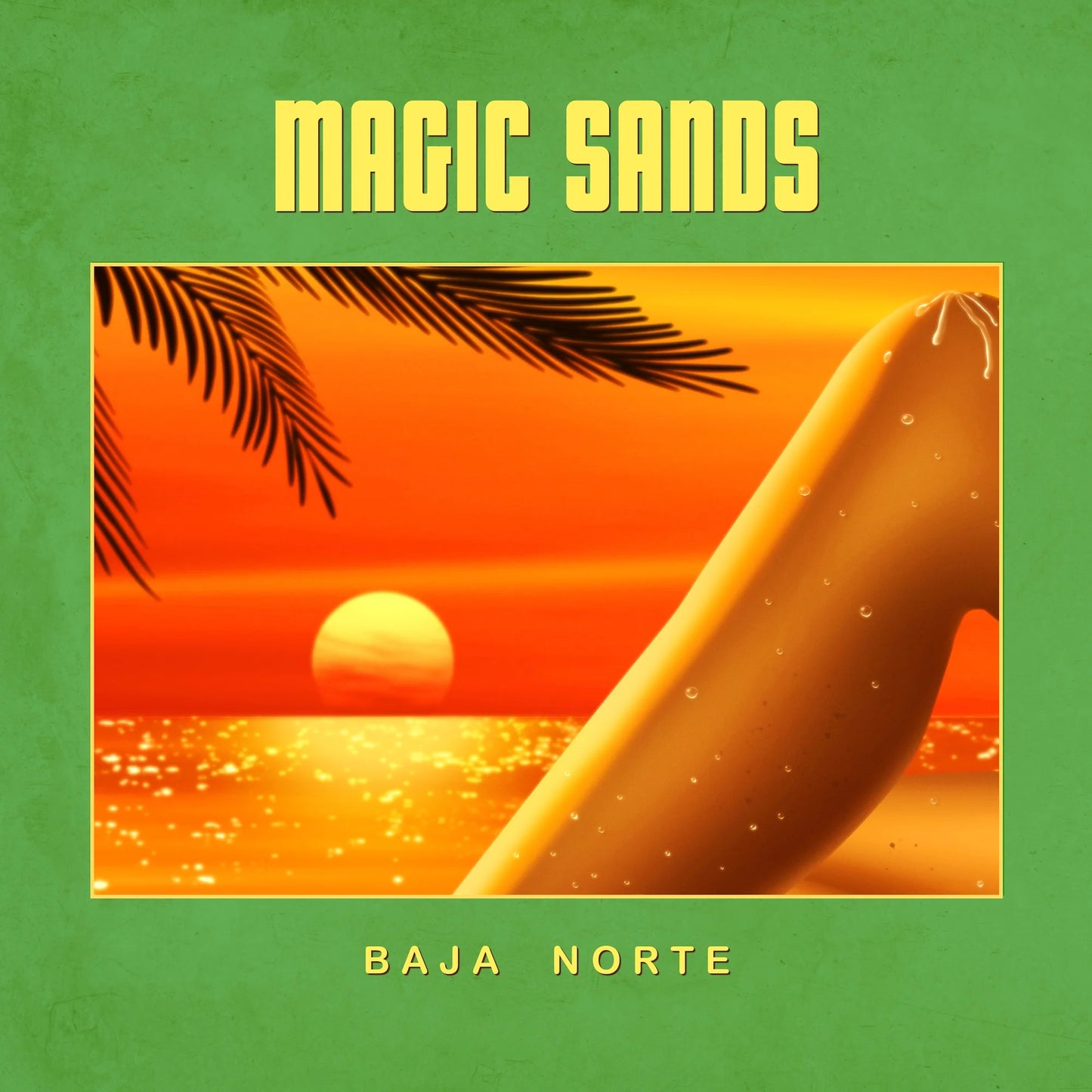 Magic Sands - Baja Norte (Vinyl 45)