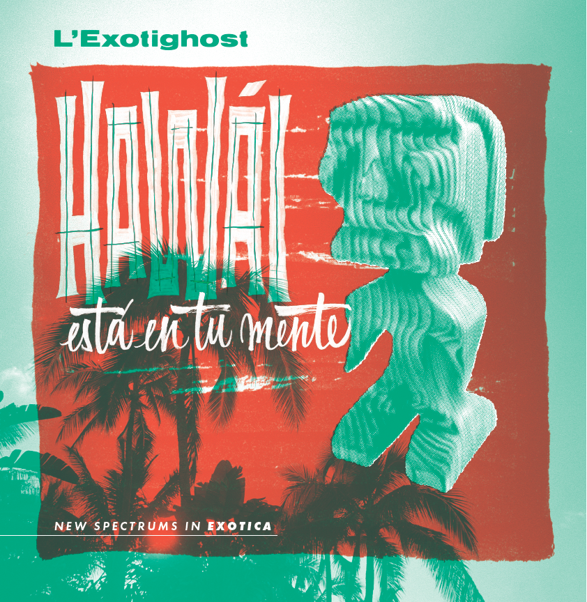 L’Exotighost – Hawái Está en Tu Mente (LP)